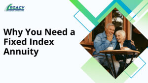 Why You Need a Fixed Index Annuity